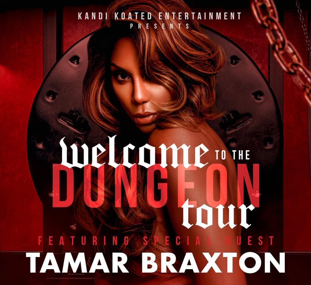 Tamar Braxton Joins Kandi Burruss on Her To The Dungeon Tour